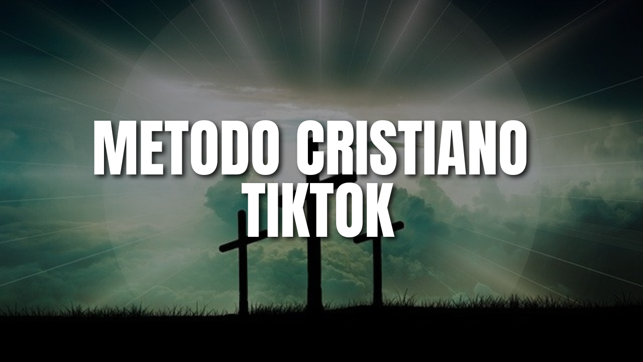 TIKTOK METODO CRISTIANO